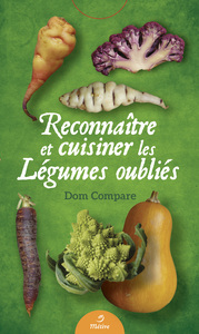 Reconnaître et cuisiner les légumes oubliés