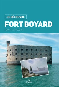 JE DECOUVRE FORT-BOYARD (DI)