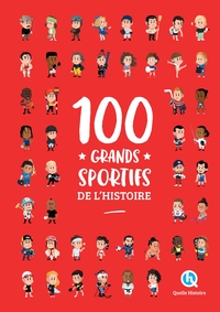 100 GRANDS SPORTIFS DE L'HISTOIRE