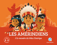 LES AMERINDIENS - A LA RENCONTRE DES TRIBUS D'AMERIQUE !