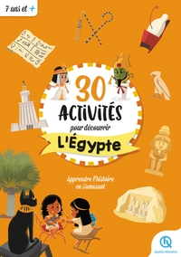 30 ACTIVITES POUR DECOUVRIR L'EGYPTE