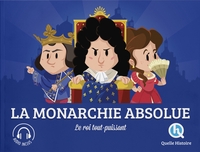 LA MONARCHIE ABSOLUE - LE ROI TOUT-PUISSANT