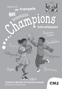 LE FRANCAIS DES NOUVEAUX CHAMPIONS RCA CM2 GUIDE PEDAGOGIQUE - MINISTERE DE L'EDUCATION NATIONALE