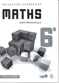 INTEGRATION MATHS 6E GUIDE PEDAGOGIQUE RCI