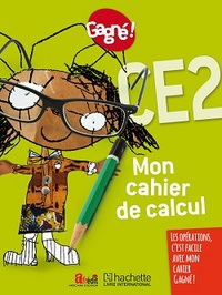 GAGNE ! MON CAHIER DE CALCUL CE2