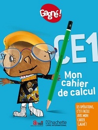 GAGNE ! MON CAHIER DE CALCUL CE1