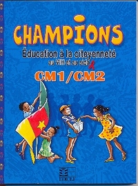 CHAMPIONS EN EDUCATION A LA CITOYENNETE AU VIH ET AU SIDA CM1/CM2 ELEVE