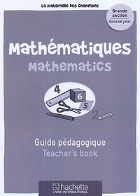 Maternelle des Champions mathématiques GS Guide pédagogique