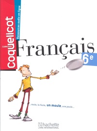 FRANCAIS 6EME COLL. COQUELICOT ELEVE