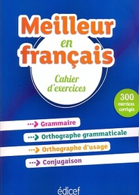 MEILLEUR EN FRANCAIS  CAHIER D'EXERCICES