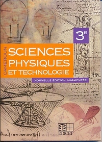 SCIENCES PHYSIQUES ET TECHNOLOGIE 3E ELEVE CAMEROUN