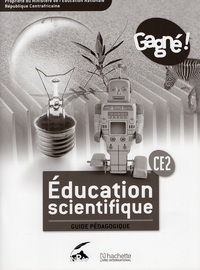 GAGNE ! SCIENCES RCA CE2 GUIDE PEDAGOGIQUE