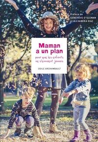 MAMAN A UN PLAN POUR QUE LES ENFANTS NE S'ENNUIENT JAMAIS