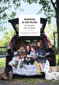 MAMAN A UN PLAN VOL 02 EN FAMILLE SUR LA ROUTE