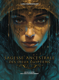 CARTES - SAGESSE ANCESTRALE DES DIEUX EGYPTIENS
