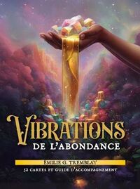 L'ORACLE DES VIBRATIONS D'ABONDANCE