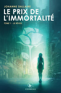 Le prix de l'immortalité Tome 1 - Le réveil