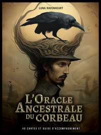 L'ORACLE ANCESTRALE DU CORBEAU. 40 CARTES + GUIDE D'ACCOMPAGNEMEN