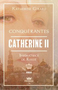 Conquérantes - Catherine II