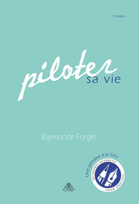 PILOTER SA VIE