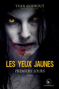 LES YEUX JAUNES V 01 PREMIERS JOURS