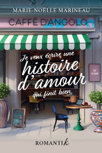 JE VEUX ECRIRE UNE HISTOIRE D'AMOUR QUI FINIT BIEN