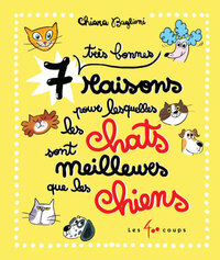 7 très bonnes raisons pour lesquelles les chats sont meilleurs que les chiens