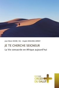 JE TE CHERCHE SEIGNEUR