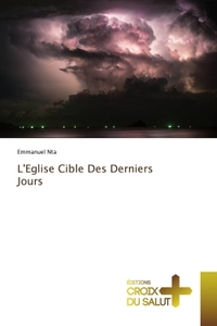L'Eglise Cible Des Derniers Jours