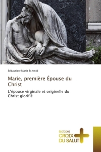 Marie, première Épouse du Christ