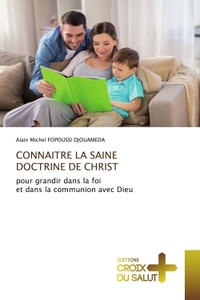 CONNAITRE LA SAINE DOCTRINE DE CHRIST