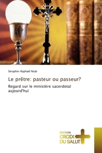 Le prêtre: pasteur ou passeur?