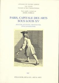 PARIS, CAPITALE DES ARTS SOUS LOUIS XV