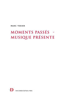Moments passés, musique présente - 1989-1996