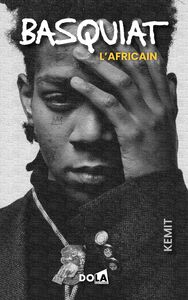 BASQUIAT, L'AFRICAIN