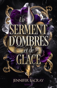 UN SERMENT D'OMBRES ET DE GLACE - T01 - UN SERMENT D'OMBRES ET DE GLACE