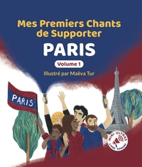 Mes Premiers Chants de Supporter : Paris Volume 1