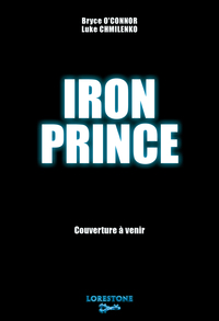 Iron Prince - Partie 1 - Tome 1