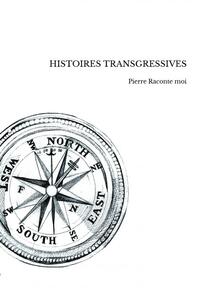 HISTOIRES TRANSGRESSIVES