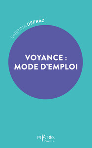 La voyance : mode d'emploi