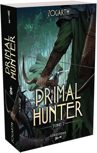 Primal Hunter - Tome 7