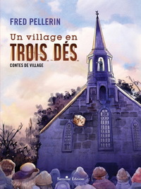 UN VILLAGE EN TROIS DES