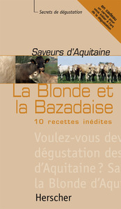 SAVEURS D'AQUITAINE, LA BLONDE
