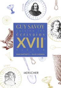 Guy Savoy cuisine les écrivains, XVIIe siècle