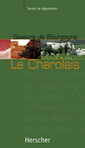SAVEURS DE BOURGOGNE - LE CHAROLAIS