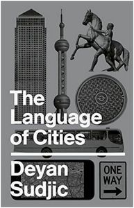 Deyan Sudjic The Language of Cities /anglais