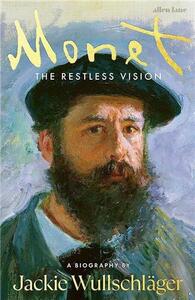 Monet The Restless Vision /anglais