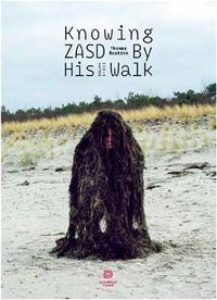 Thomas Bratzke Knowing Zasd by His Walk /anglais