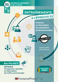 OPTION B BAC PRO METIERS DU COMMERCE ET DE LA VENTE - ENTRAINEMENTS EPREUVE EP2 ANALYSE ET RESOLUTIO