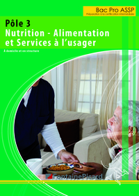 Nutrition - Alimentation et Services à l'usager - Pôle 3 2de Bac Pro ASSP, Livre de l'élève